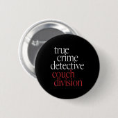 Badge Rond 5 Cm True Crime Detective Couch Di  (Devant & derrière)