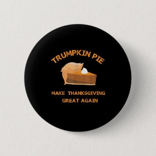 Badge Rond 5 Cm Trumkin Pie Rendre Thankesgiving Grand à nouveau