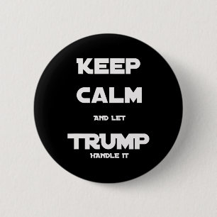 Badge Rond 5 Cm Trump 2020 Est Amusant De Garder Le Calme Et De La