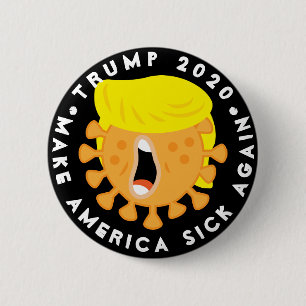 Badge Rond 5 Cm Trump 2020 - Rendre l'Amérique malade