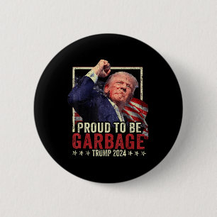 Badge Rond 5 Cm Trump 2024 Fier D'Être Des Ordures Vote Trump Prés