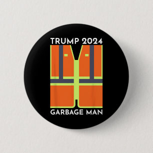 Badge Rond 5 Cm Trump 2024 Garbage Man Funny Garbage Patriots Supp