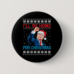 Badge Rond 5 Cm Trump 2024 Je serai à la maison pour Noël Père Noë