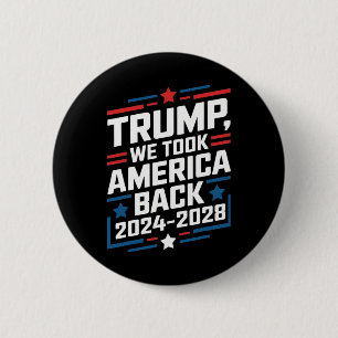 Badge Rond 5 Cm Trump 2024 Nous avons pris l'Amérique Byck Electio