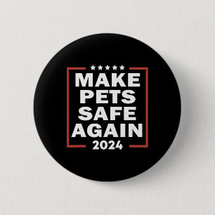 Badge Rond 5 Cm Trump 2025 Rendre les animaux de compagnie sûrs à 