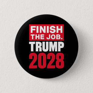 Badge Rond 5 Cm Trump 2028 Terminez le travail Trump 2028