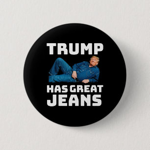 Badge Rond 5 Cm Trump a de super jeans drôles de cadeaux d'humour