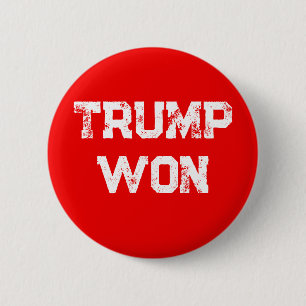 BADGE ROND 5 CM TRUMP A GAGNÉ LA TAPESTRIE