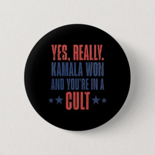 Badge Rond 5 Cm Trump a perdu Kamala Won You're In A Cult