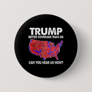 Badge Rond 5 Cm Trump a une meilleure couverture que la carte 5g T