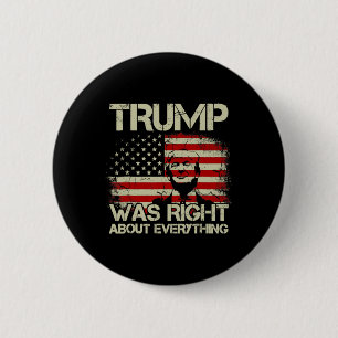 Badge Rond 5 Cm Trump avait raison à propos de tout drapeau améric