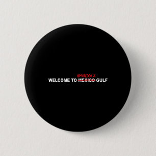 Badge Rond 5 Cm Trump Bienvenue en Golfe d'Amérique