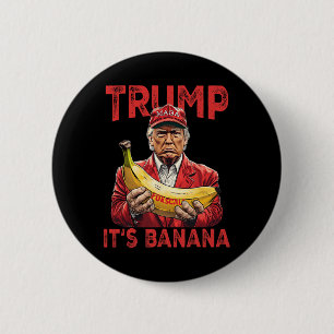 Badge Rond 5 Cm Trump, c'est de la banane pour l'échelle