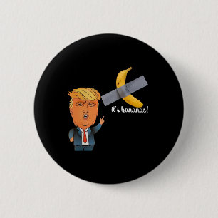 Badge Rond 5 Cm Trump, c'est la banane (pour l'échelle) Starship F