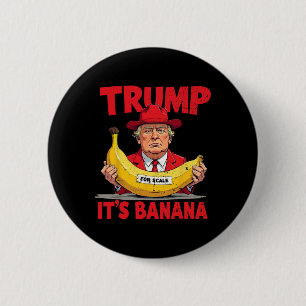 Badge Rond 5 Cm Trump C'est Nana (pour l'échelle) Mème amusant 1