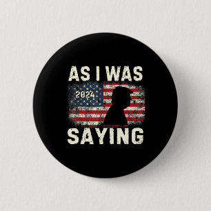 Badge Rond 5 Cm Trump Comme Je L'Ai Dit Trump Son Discours Trump V
