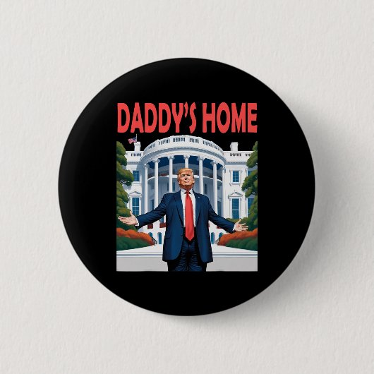 Badge Rond 5 Cm Trump Daddys Maison Blanche 1 (Devant)