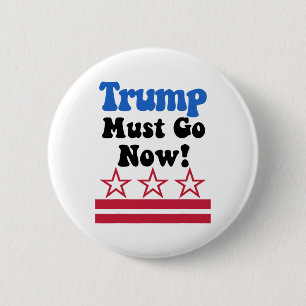 Badge Rond 5 Cm Trump doit partir, Trump doit partir maintenant !