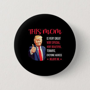 Badge Rond 5 Cm Trump Drôle Cite la fête des mères Cette maman est