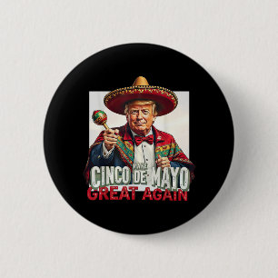 Badge Rond 5 Cm Trump drôle Rendre sa grandeur à Cinco De Mayo