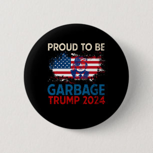 Badge Rond 5 Cm Trump Élection 2024 Fière D'Être Des Ordures Vote 