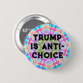 Badge Rond 5 Cm Trump est contre le choix (Devant & derrière)