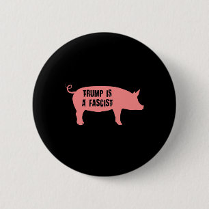Badge Rond 5 Cm Trump Est Un Icône De Cochon Intérieur Fasciste 