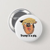 Badge Rond 5 Cm Trump est un porc (Devant & derrière)