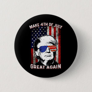Badge Rond 5 Cm Trump et Trump 4 juillet à nouveau une grande puis