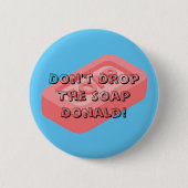 Badge Rond 5 Cm Trump Jail Soap Pin (Devant)