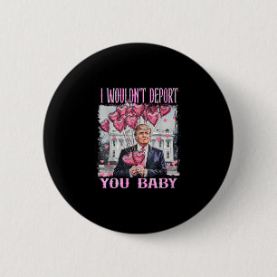 Badge Rond 5 Cm Trump je ne vous expulserais pas
