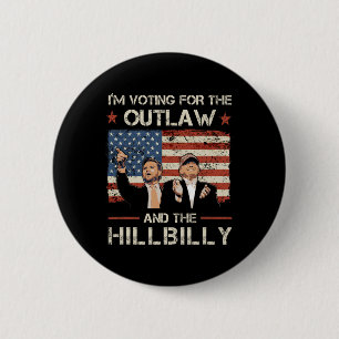 Badge Rond 5 Cm Trump, je vote pour le hors-la-loi et Hillbilly Tr