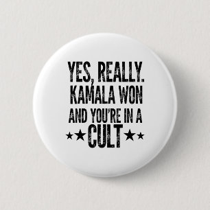 Badge Rond 5 Cm Trump Lost Kamala Won You are In A Cult Harris W 2