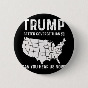 Badge Rond 5 Cm Trump Meilleure Couverture Que 5g Pouvez-Vous Nous