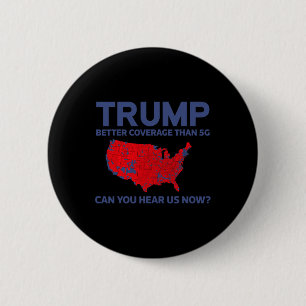 Badge Rond 5 Cm Trump Meilleure Couverture Que 5g Pouvez-Vous Nous
