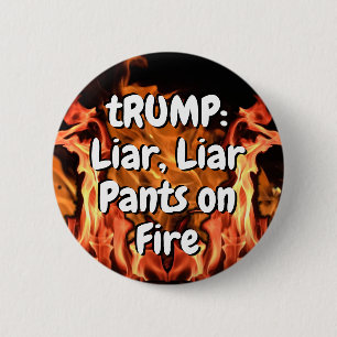 Badge Rond 5 Cm tRUMP : menteur, menteur, culotte sur le feu (chan
