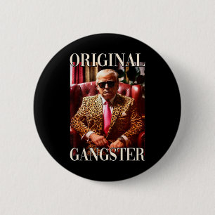 Badge Rond 5 Cm Trump Original Gangster Funny Donald Trump 2024