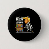 Badge Rond 5 Cm Trump Presidential Library Funny Anti Trump (Devant)