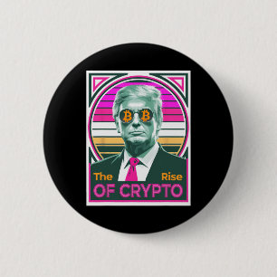 Badge Rond 5 Cm Trump Sarcastique Montée De Crypto Bitcoin King Tr