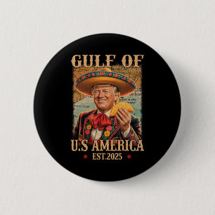 Badge Rond 5 Cm Trump Shirt drôle Amérique du Golfe Est 2025 Trump