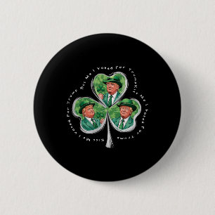 Badge Rond 5 Cm Trump St Patrick's Day 2025 Drôle Kiss Me I Voted