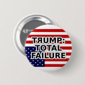 BADGE ROND 5 CM TRUMP: TOTAL FAILURE  (Devant & derrière)