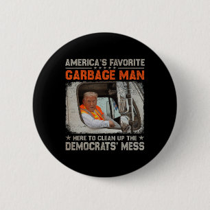 Badge Rond 5 Cm Trump Trump, l'homme-poubelle favori de l'Amérique
