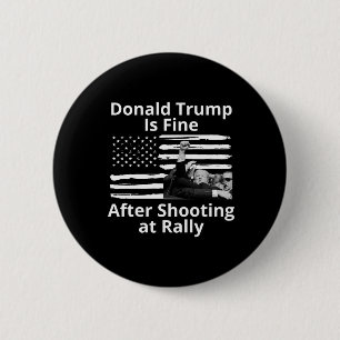 Badge Rond 5 Cm Trump Va Bien Après Avoir Tiré Sur Le Rassemblemen