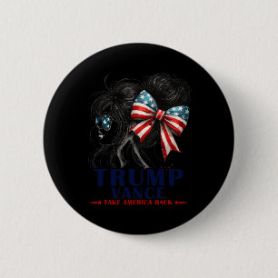 Badge Rond 5 Cm Trump Vance Reprenez l'Amérique 2024 Messy Bun Gir