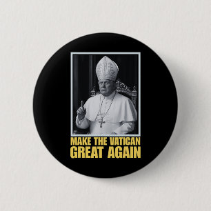Badge Rond 5 Cm Trump Veut Être Le Prochain Pape Ch