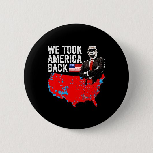 Badge Rond 5 Cm Trump We Took America Ck - Daddy's Home Take Ameri (Devant)