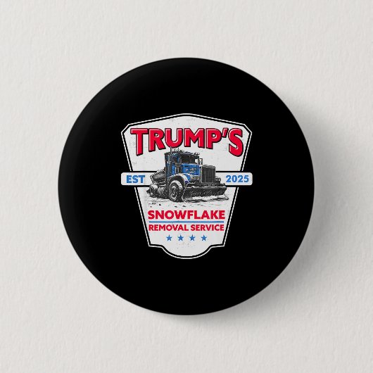 Badge Rond 5 Cm Trump's Snowflake Removal Service Funny Trump 2025 (Devant)
