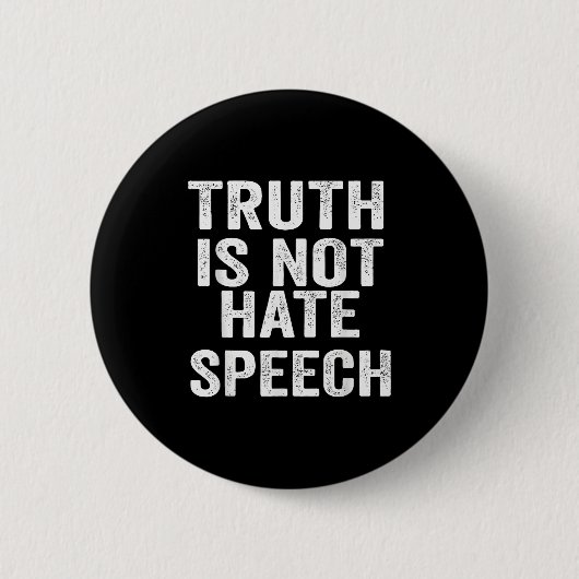 Badge Rond 5 Cm Truth Is Not Hate Speech (Devant)