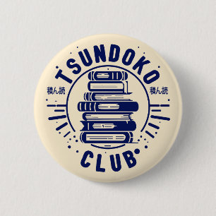 Badge Rond 5 Cm Tsundoku Club Amoureux des Livres Bibliophile Book